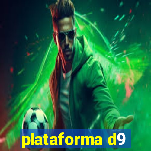 plataforma d9